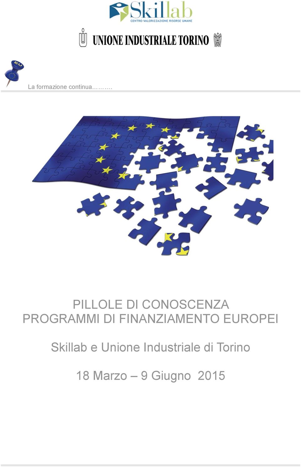 FINANZIAMENTO EUROPEI Skillab e