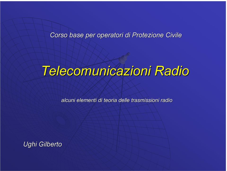 Telecomunicazioni Radio alcuni