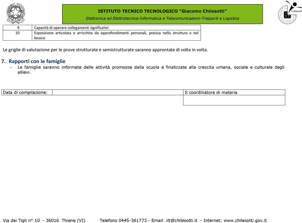 approntate di volta in volta. 7.