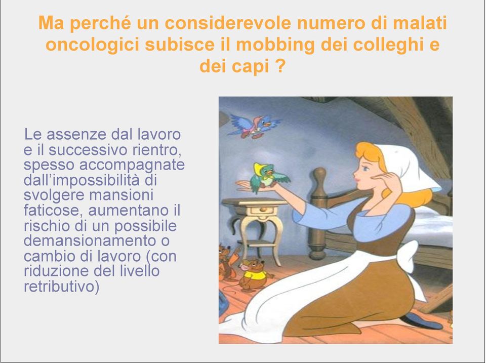 Le assenze dal lavoro e il successivo rientro, spesso accompagnate dall