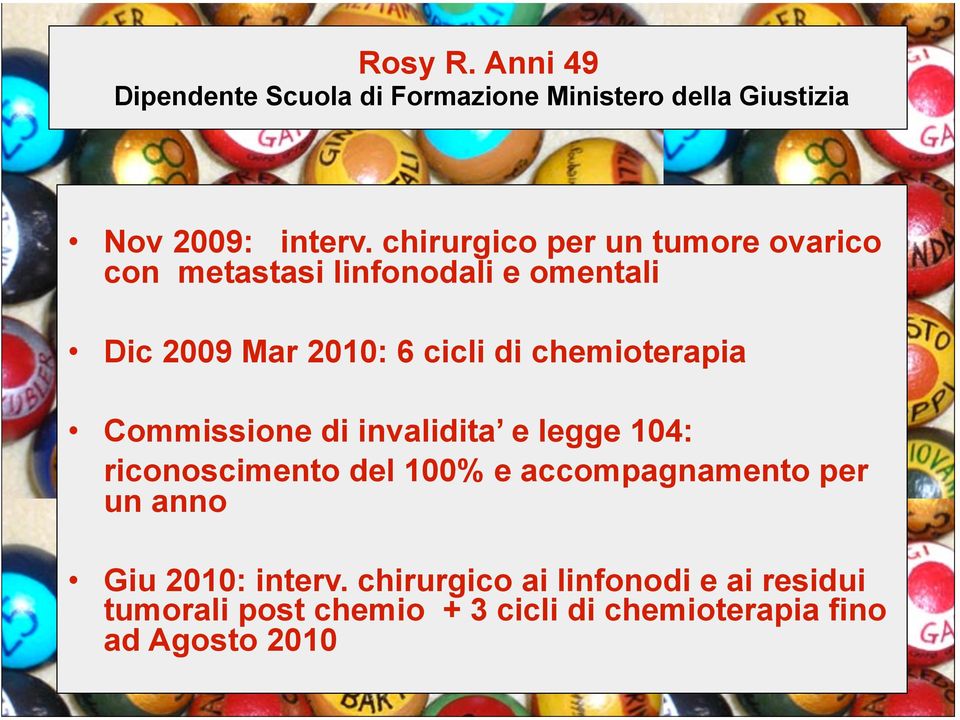 chemioterapia Commissione di invalidita e legge 104: riconoscimento del 100% e accompagnamento per un