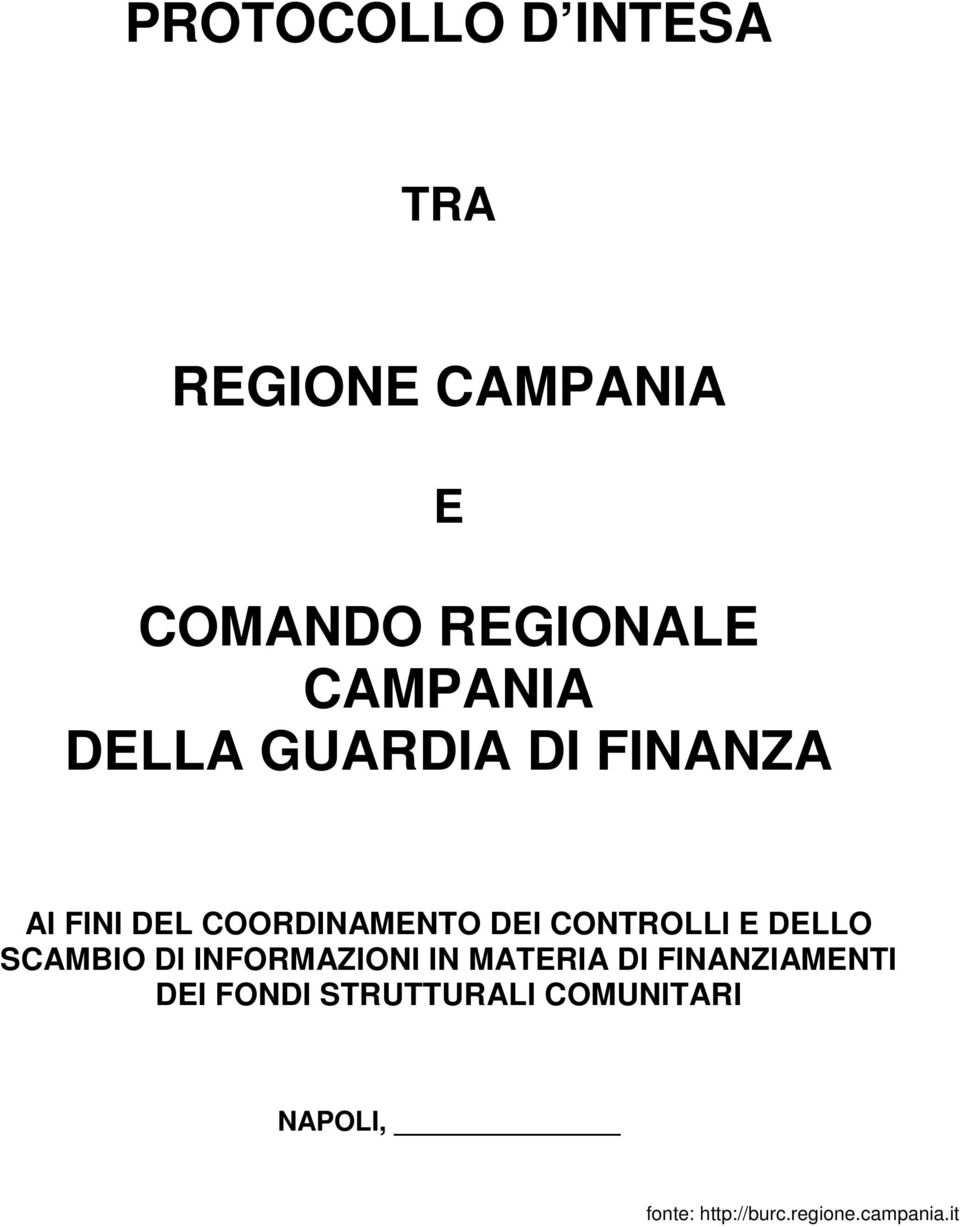 COORDINAMENTO DEI CONTROLLI E DELLO SCAMBIO DI