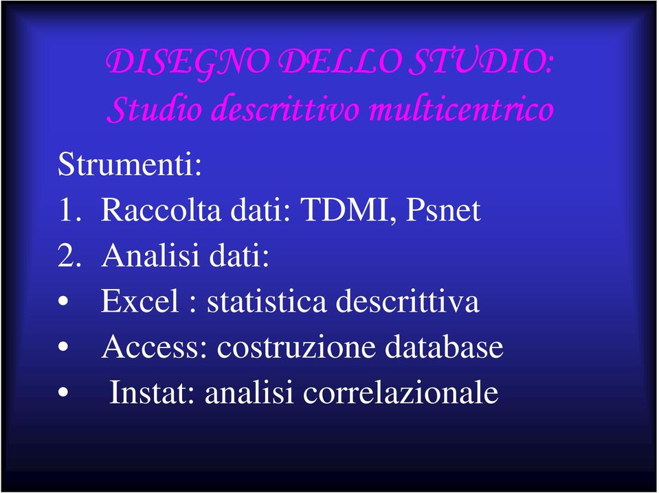 Raccolta dati: TDMI, Psnet 2.