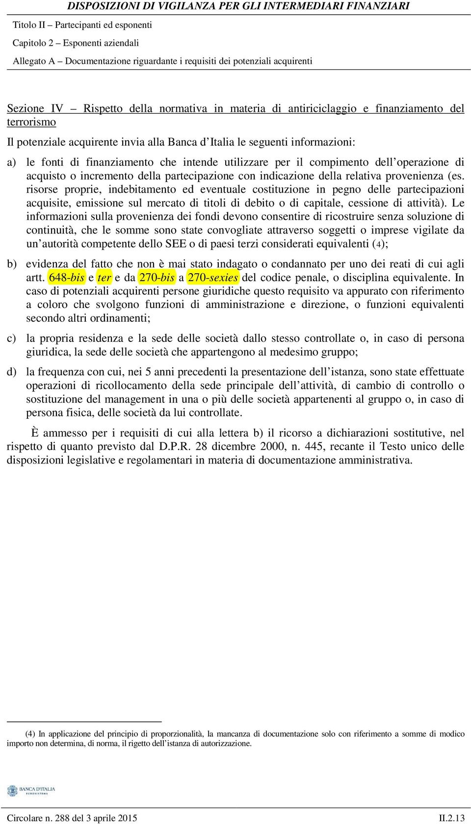 della relativa provenienza (es.