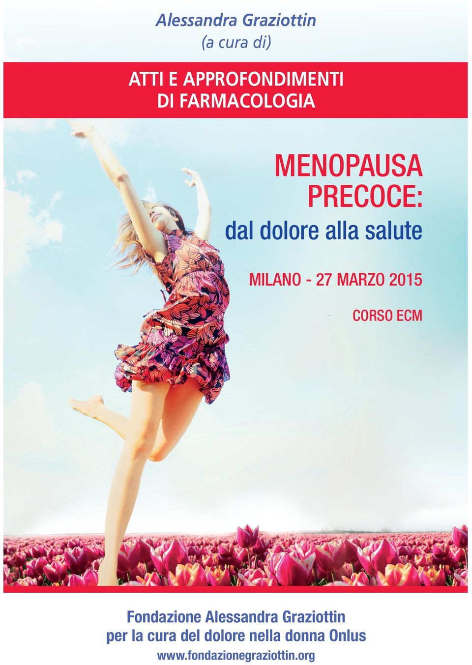 - 27 MARZO 2015 CORSO ECM Fondazione Alessandra Graziottin per