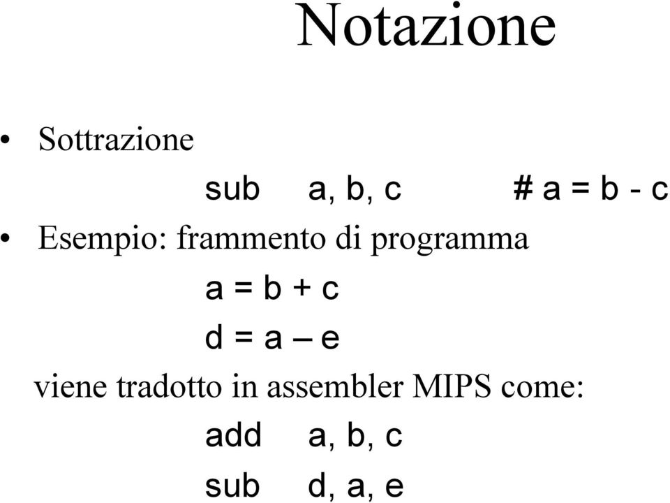 = b + c d = a e viene tradotto in