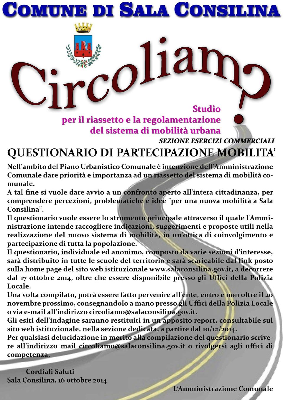 Atalfinesivuoledareavvioaunconfrontoapertoal'interacitadinanza,per comprenderepercezioni,problematicheeidee"perunanuovamobilitàasala Consilina".