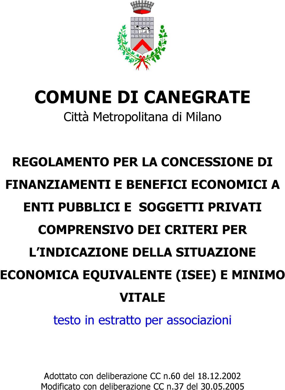 DELLA SITUAZIONE ECONOMICA EQUIVALENTE (ISEE) E MINIMO VITALE testo in estratto per associazioni