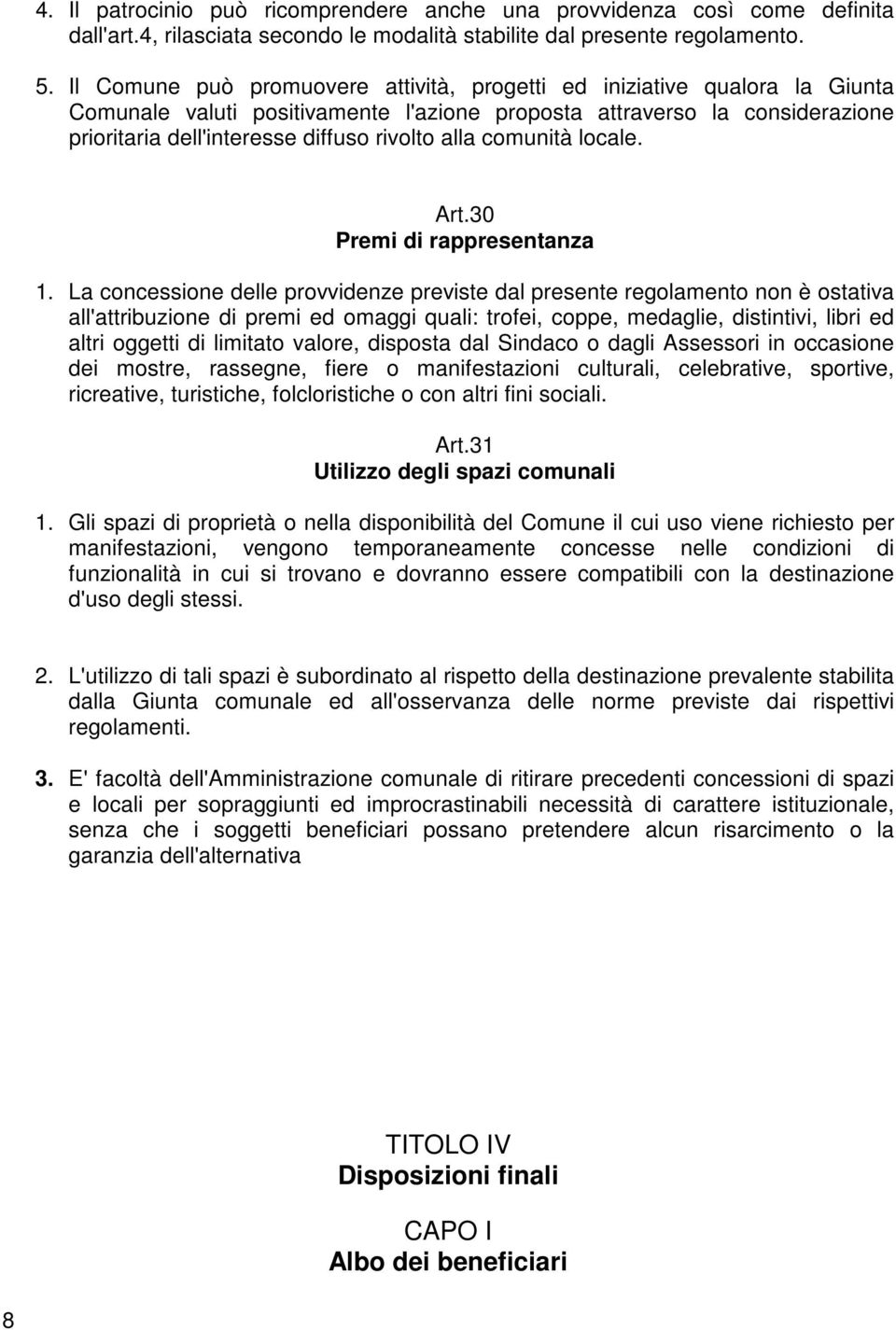 alla comunità locale. Art.30 Premi di rappresentanza 1.