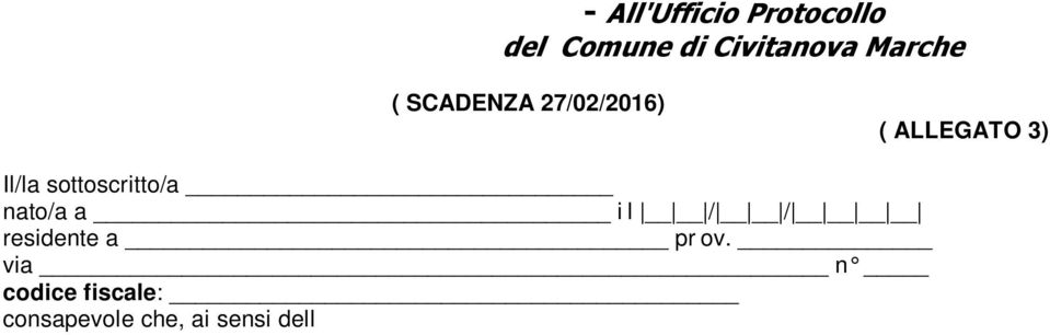 codice fiscale: consapevole che, ai sensi dell art. 76 del D.P.R. n.