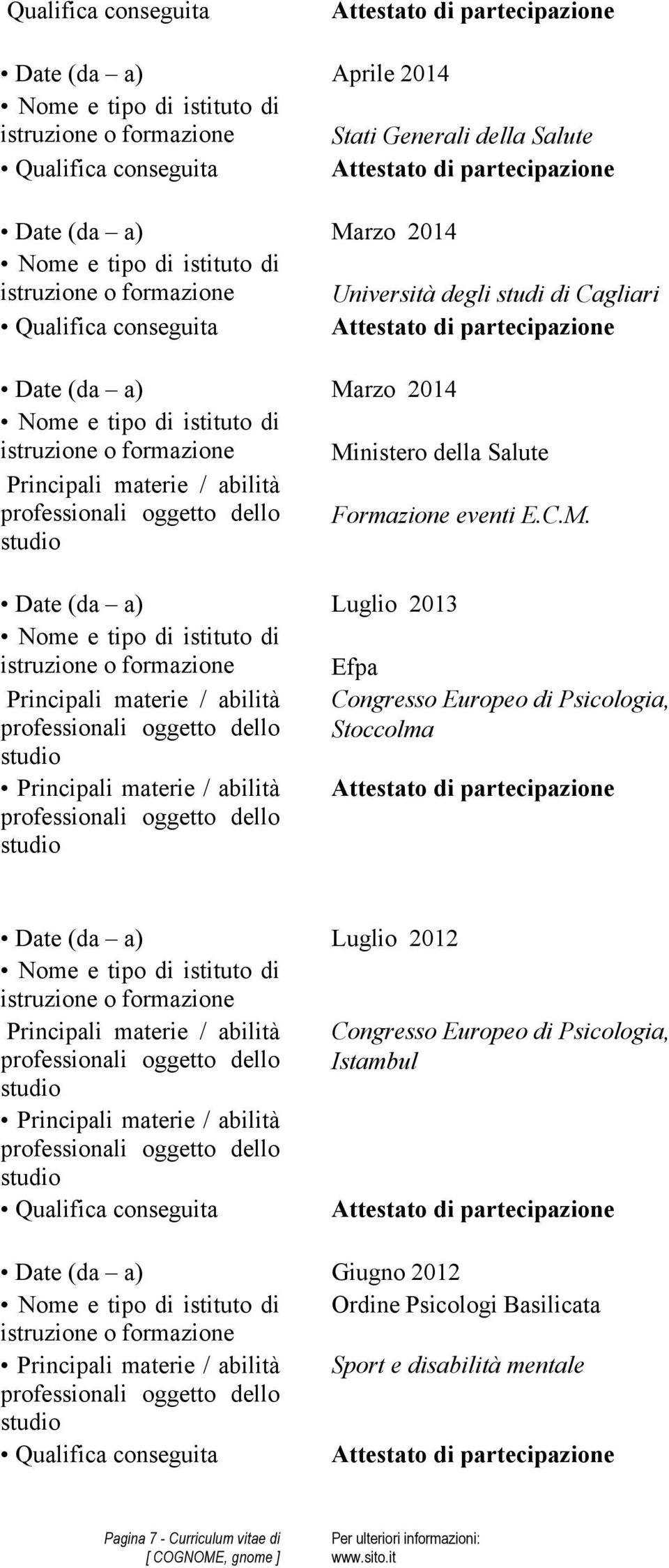 nistero della Salute Principali materie / abilità Formazione eventi E.C.M.