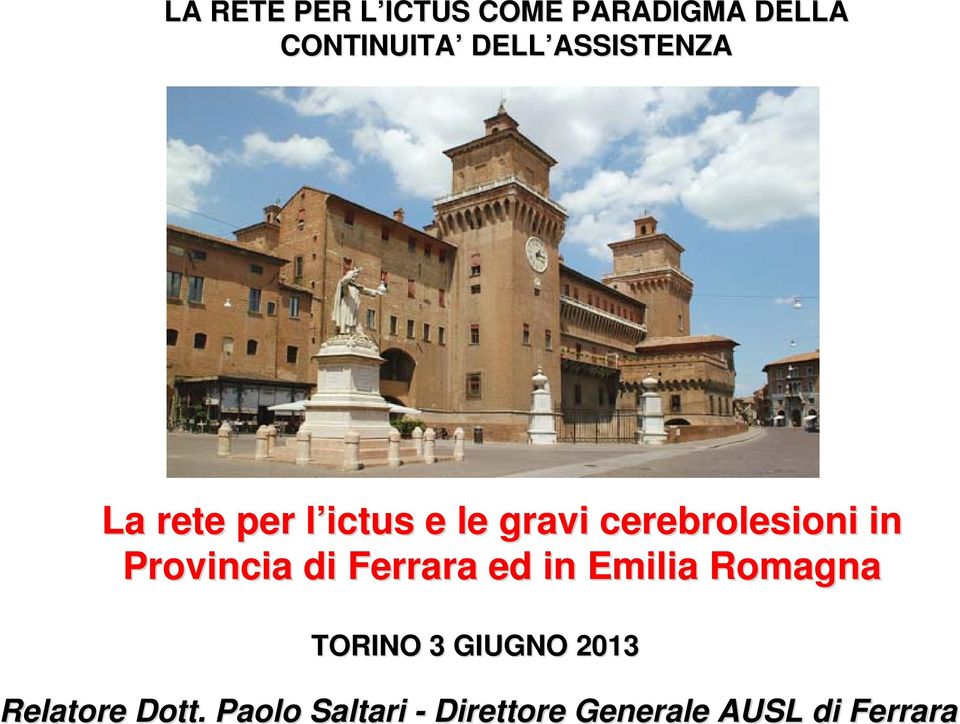 Provincia di Ferrara ed in Emilia Romagna TORINO 3 GIUGNO 2013