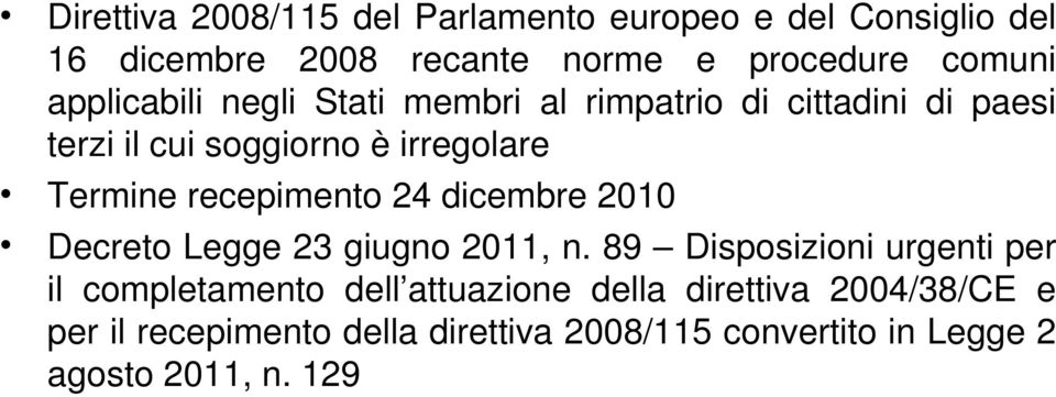 recepimento 24 dicembre 2010 Decreto Legge 23 giugno 2011, n.