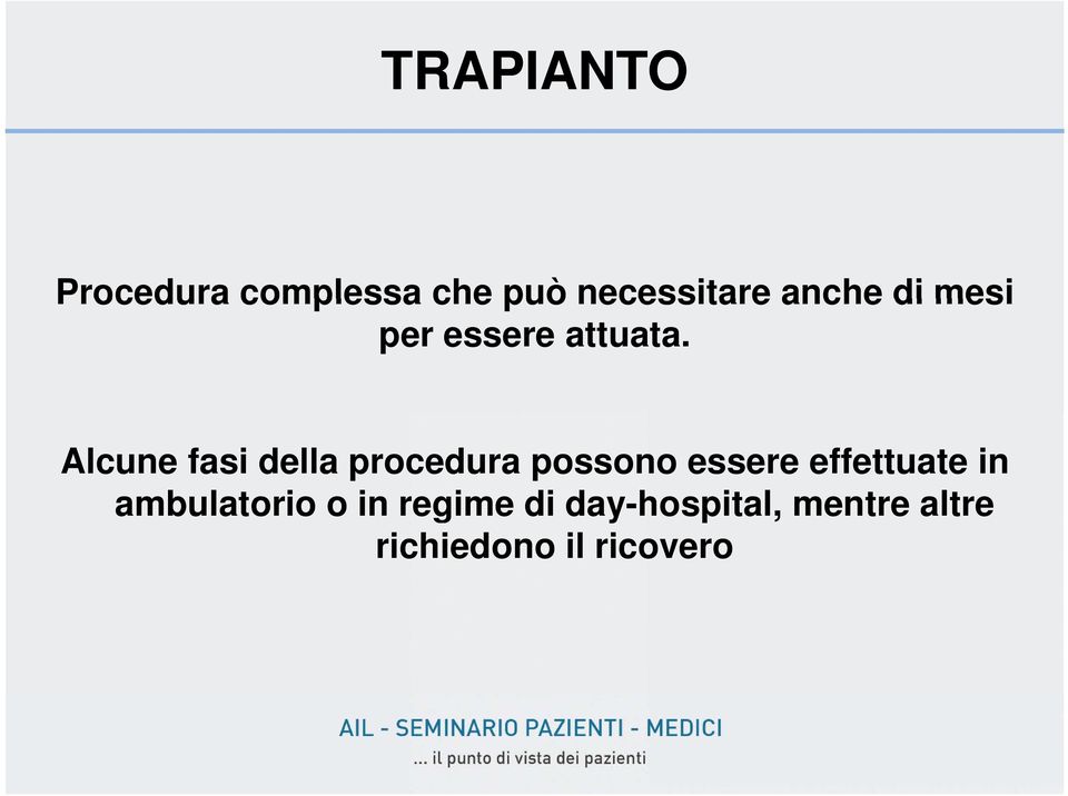 Alcune fasi della procedura possono essere effettuate