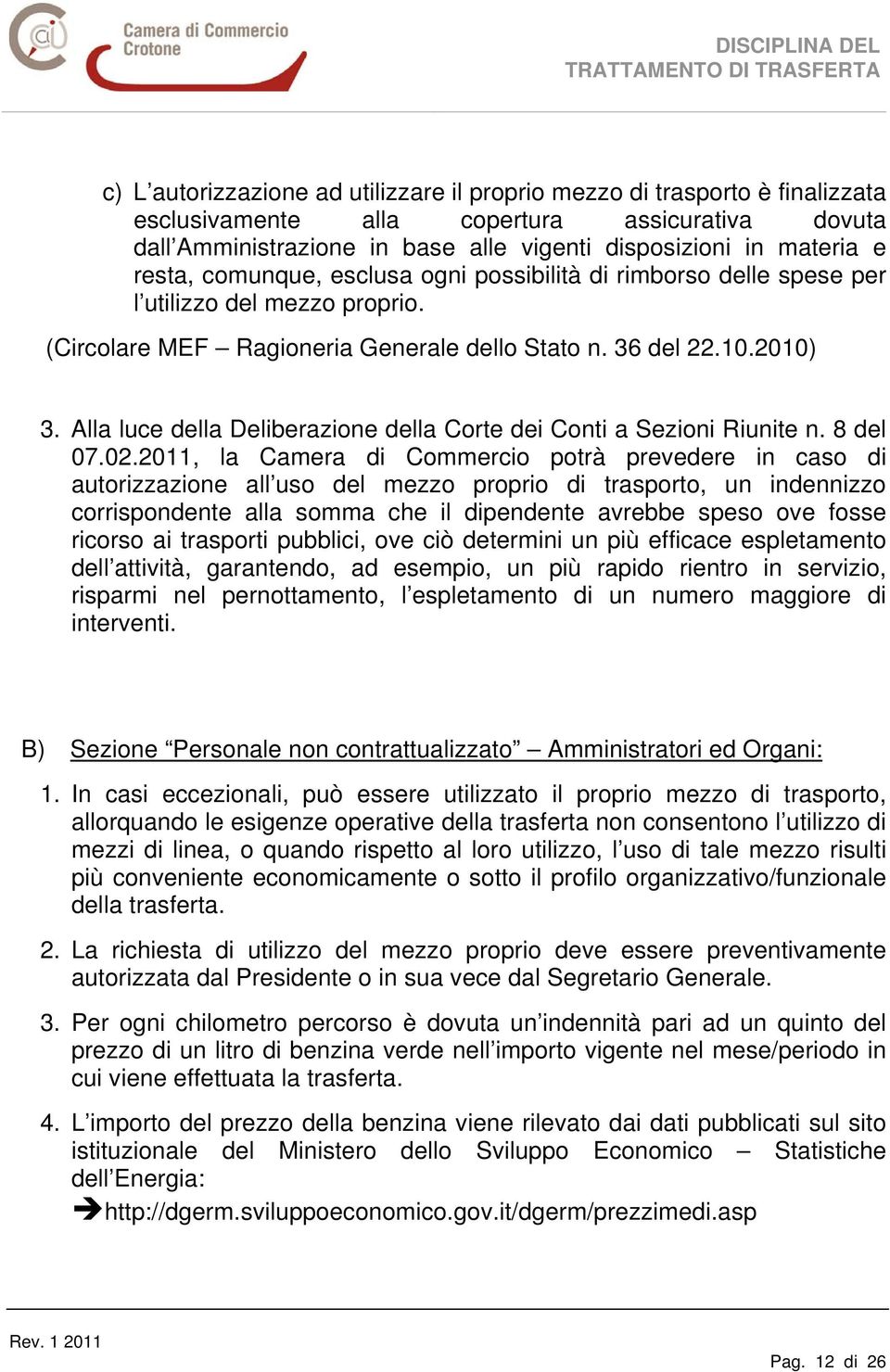 Alla luce della Deliberazione della Corte dei Conti a Sezioni Riunite n. 8 del 07.02.