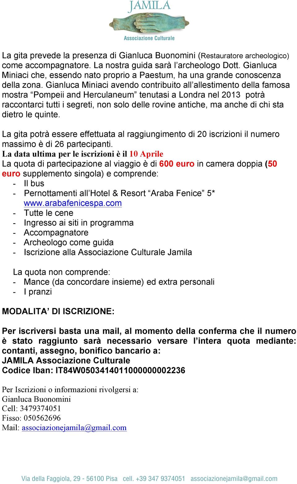 Gianluca Miniaci avendo contribuito all allestimento della famosa mostra Pompeii and Herculaneum tenutasi a Londra nel 2013 potrà raccontarci tutti i segreti, non solo delle rovine antiche, ma anche