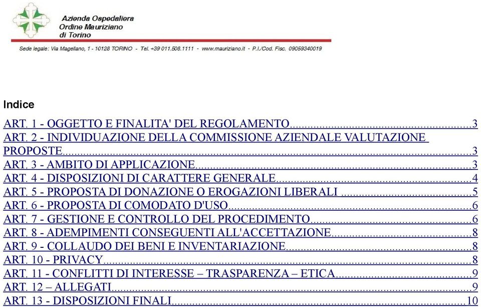 .. 6 ART. 7 - GESTIONE E CONTROLLO DEL PROCEDIMENTO... 6 ART. 8 - ADEMPIMENTI CONSEGUENTI ALL'ACCETTAZIONE... 8 ART.