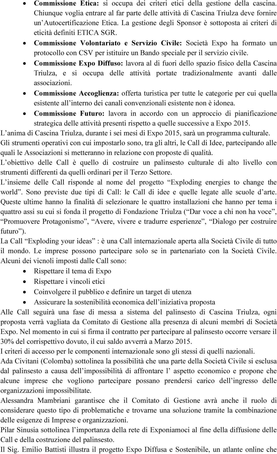 Commissione Volontariato e Servizio Civile: Società Expo ha formato un protocollo con CSV per istituire un Bando speciale per il servizio civile.