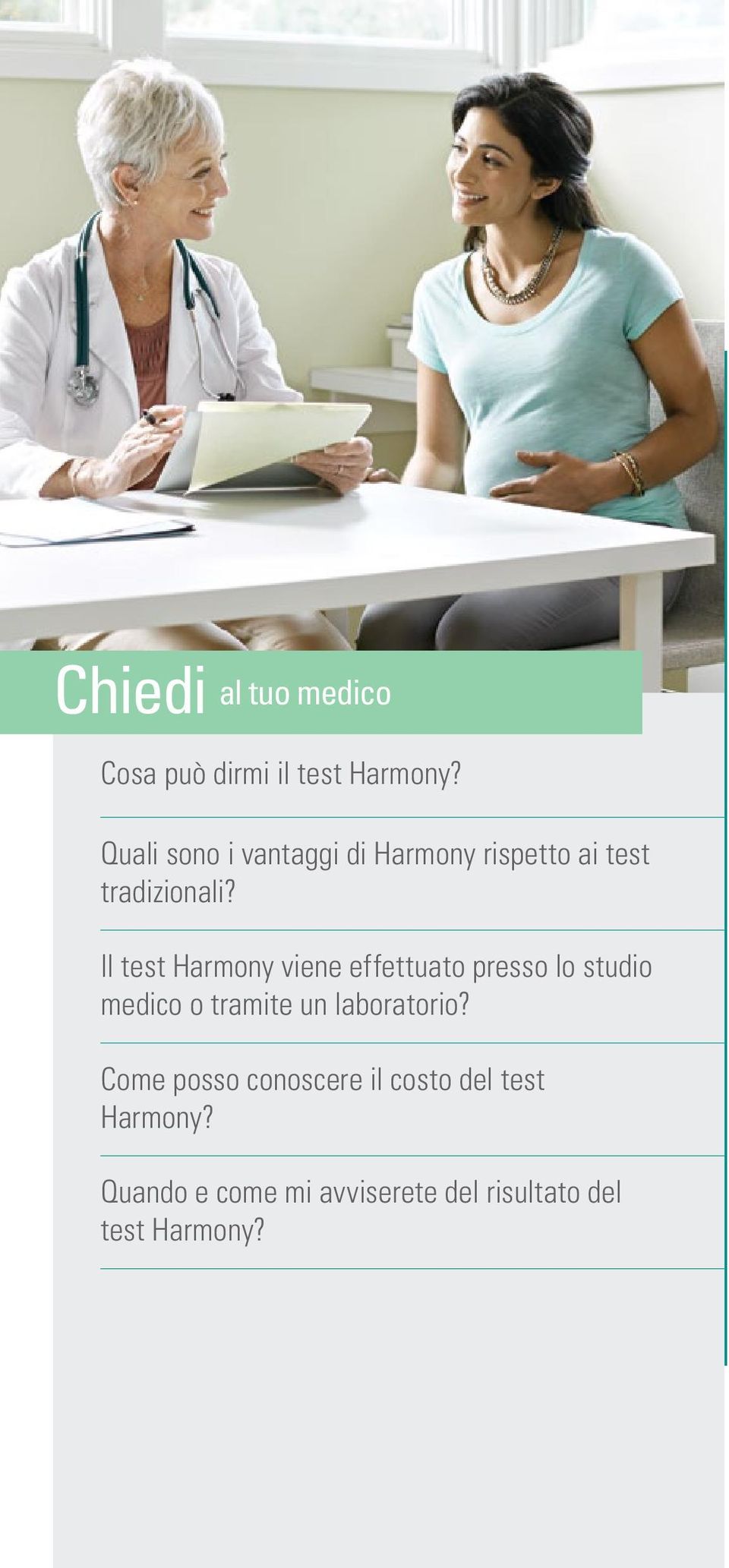 Il test Harmony viene effettuato presso lo studio medico o tramite un