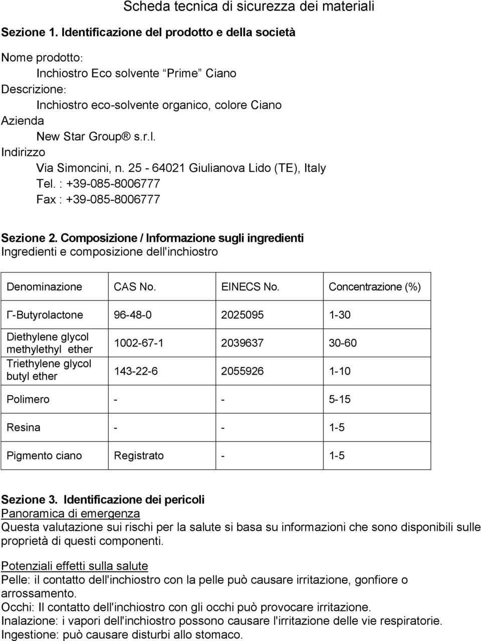 25-64021 Giulianova Lido (TE), Italy Tel. : +39-085-8006777 Fax : +39-085-8006777 Sezione 2.