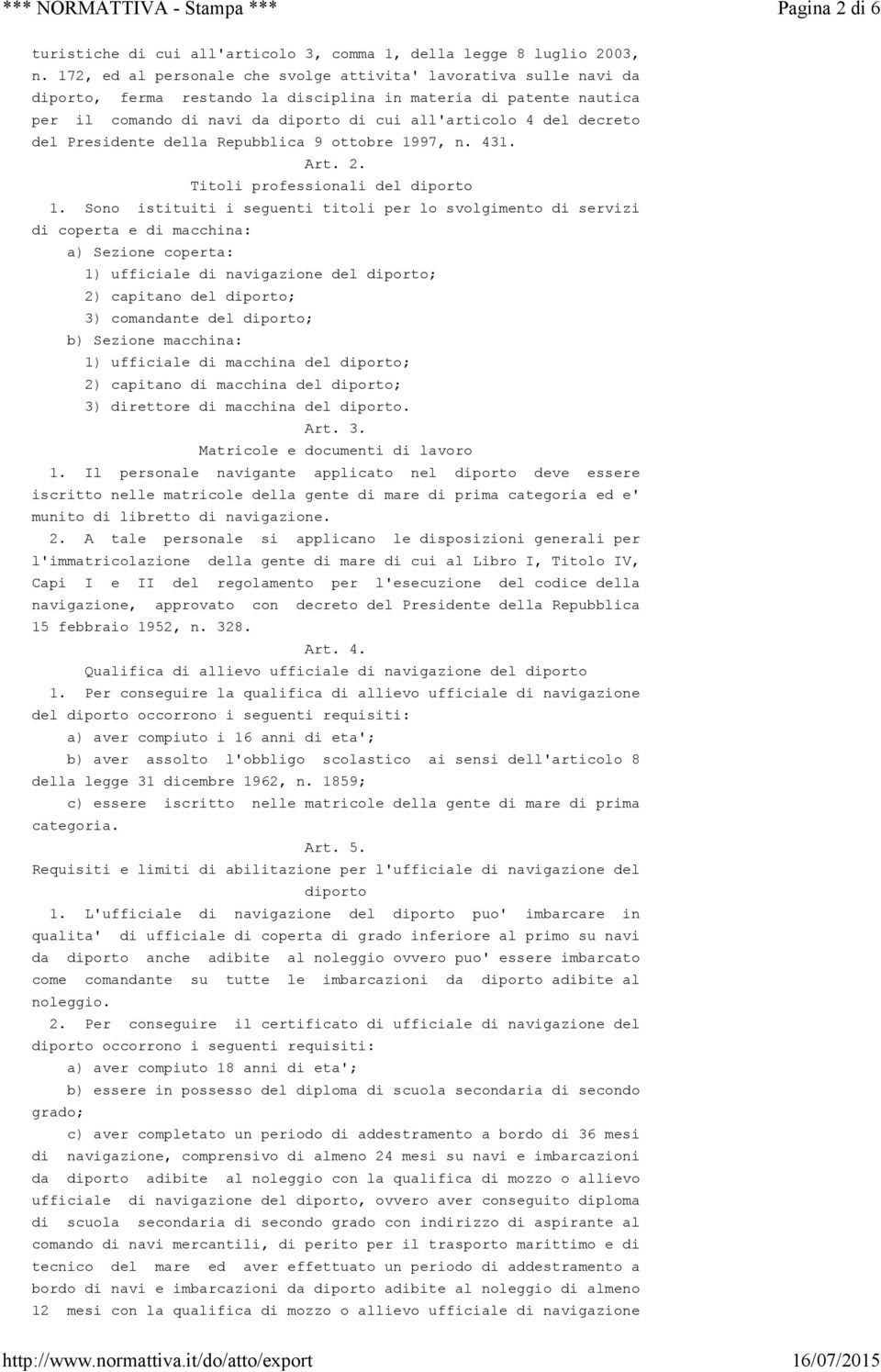 Presidente della Repubblica 9 ottobre 1997, n. 431. Art. 2. Titoli professionali del 1.