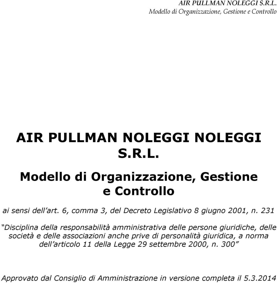 231 Disciplina della responsabilità amministrativa delle persone giuridiche, delle società e delle