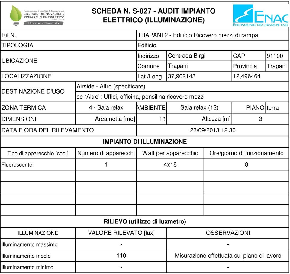 S-027 - AUDIT IMPIANTO ELETTRICO () Airside - Altro (specificare) TRAPANI 2 - Edificio Ricovero mezzi di rampa Edificio se