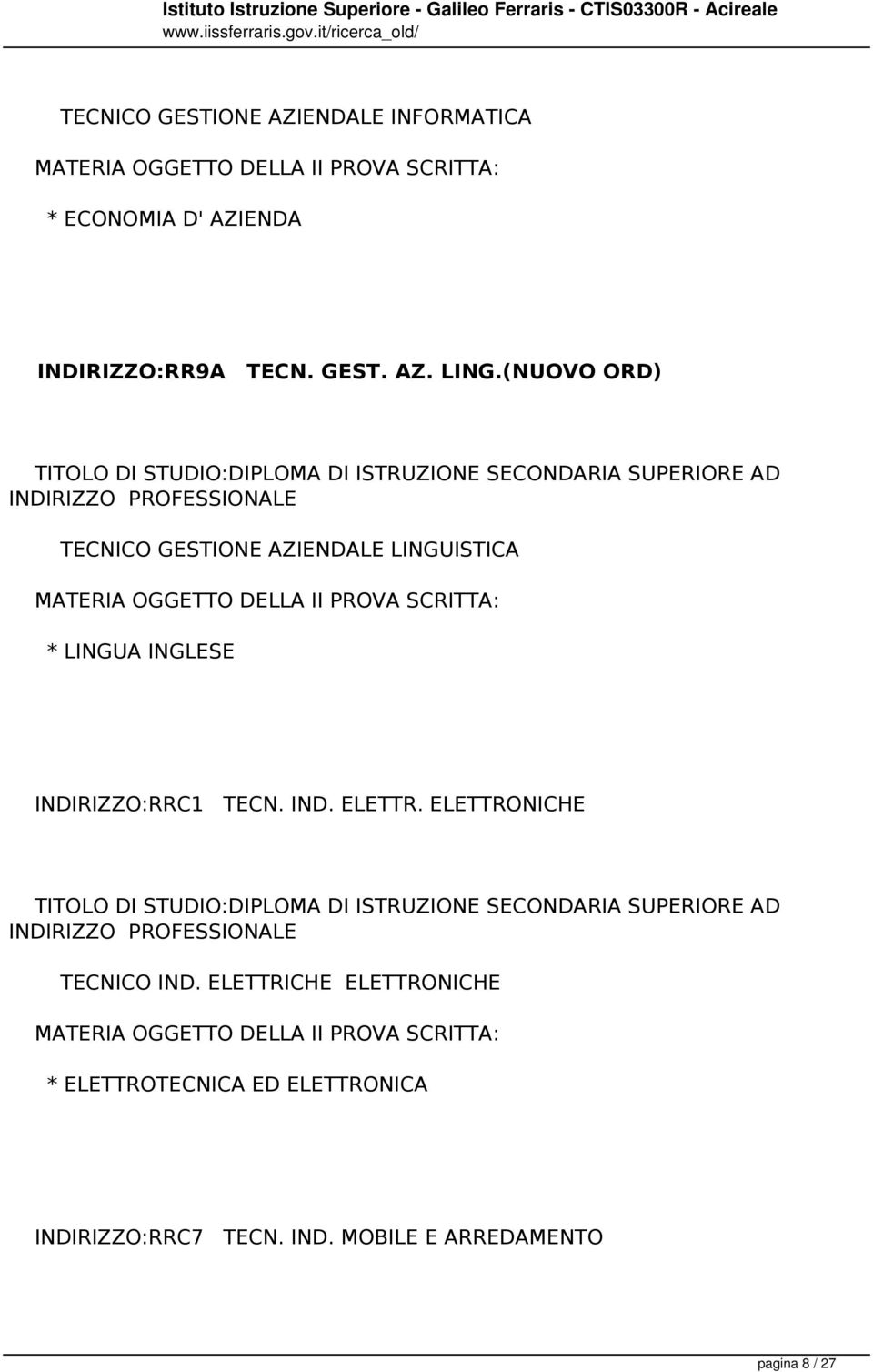 (NUOVO ORD) TECNICO GESTIONE AZIENDALE LINGUISTICA * LINGUA INGLESE INDIRIZZO:RRC1