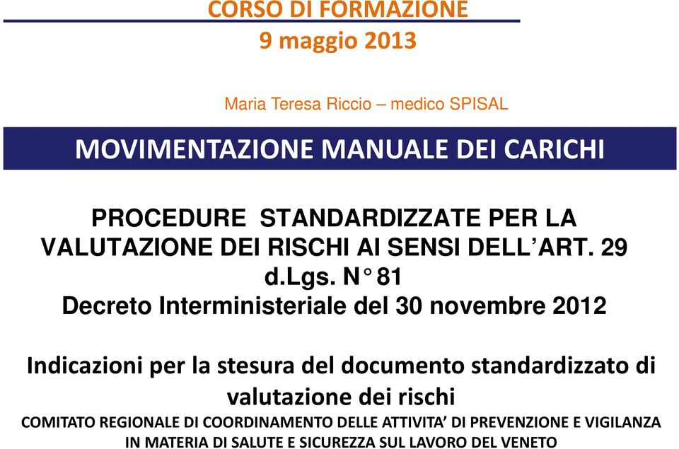 N 81 Decreto Interministeriale del 30 novembre 2012 Indicazioni per la stesura del documento standardizzato di