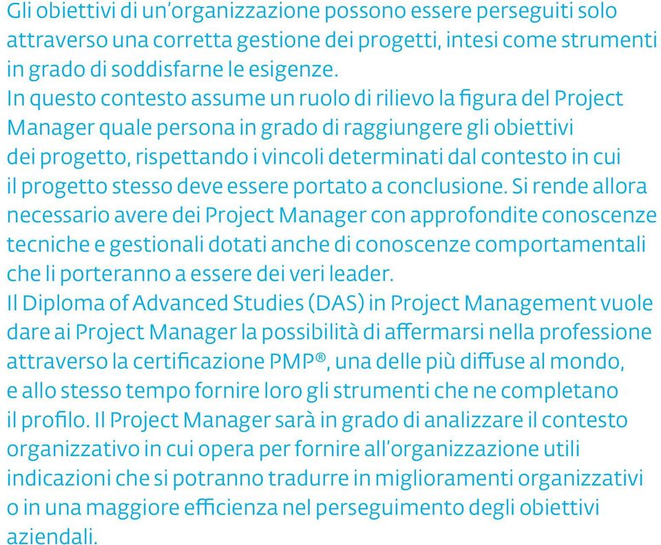 progetto stesso deve essere portato a conclusione.