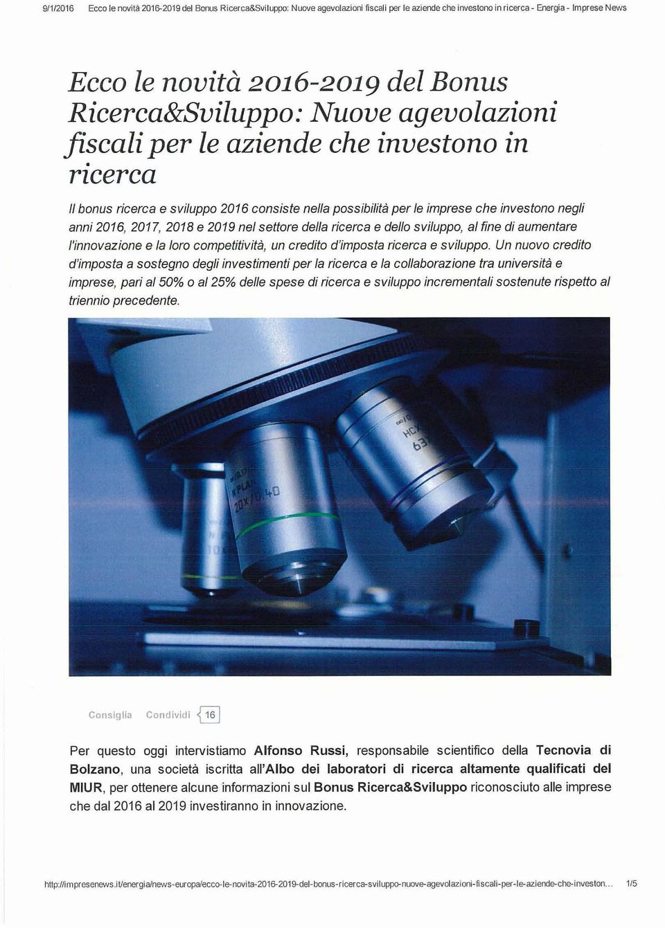 2018 e 2019 nel settore della ricerca e dello sviluppo, al fine di aumentare l'innovazione e la loro competitività, un credito d'imposta ricerca e sviluppo.