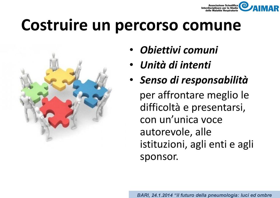 meglio le difficoltà e presentarsi, con un unica