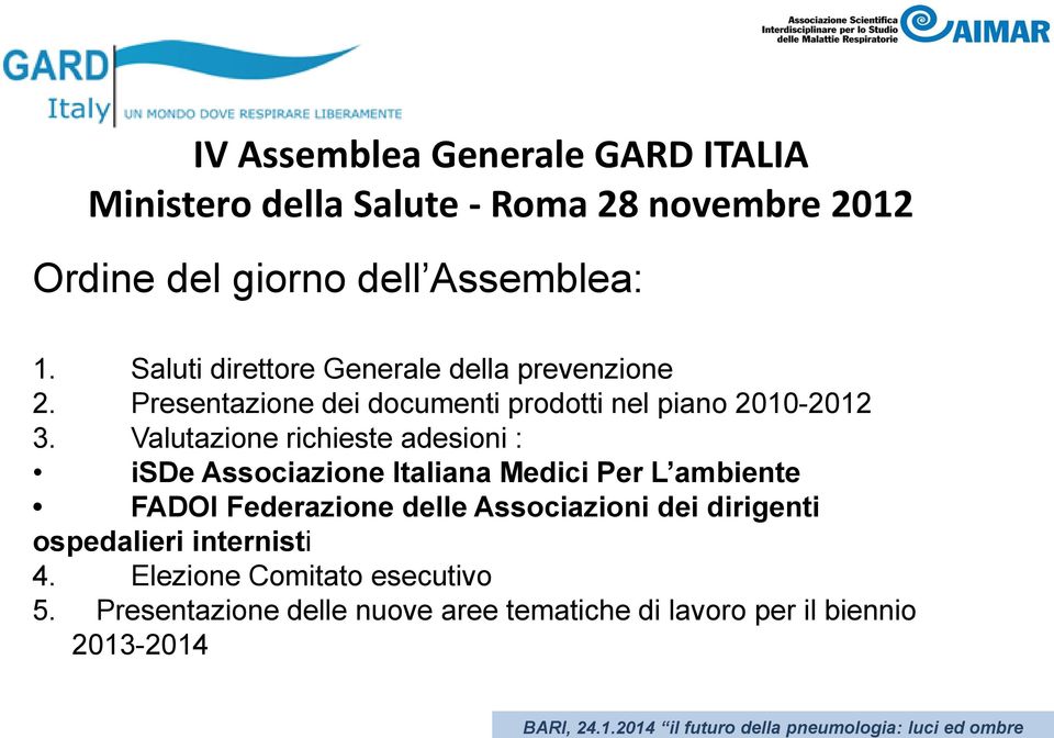 Valutazione richieste adesioni : isde Associazione Italiana Medici Per L ambiente FADOI Federazione delle Associazioni dei