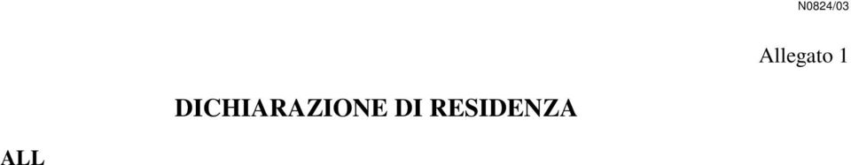 Indicare lo Stato estero di provenienza: DICHIARAZIONE DI RESIDENZA DI CITTADINI ITALIANI ISCRITTI ALL AIRE (ANAGRAFE DEGLI ITALIANI RESIDENTI ALL ESTERO) CON PROVENIENZA DALL ESTERO.