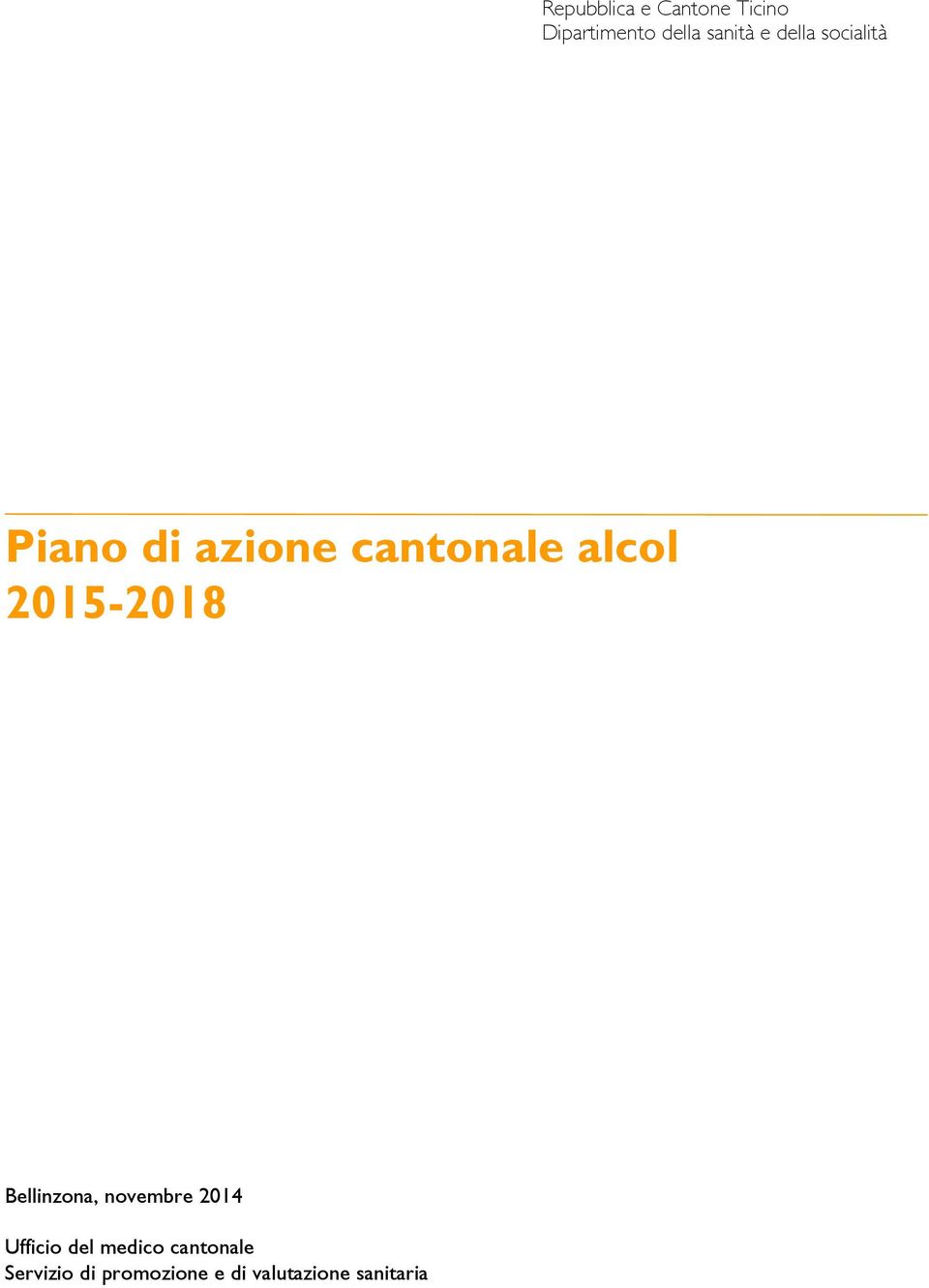 2015-2018 Bellinzona, novembre 2014 Ufficio del medico