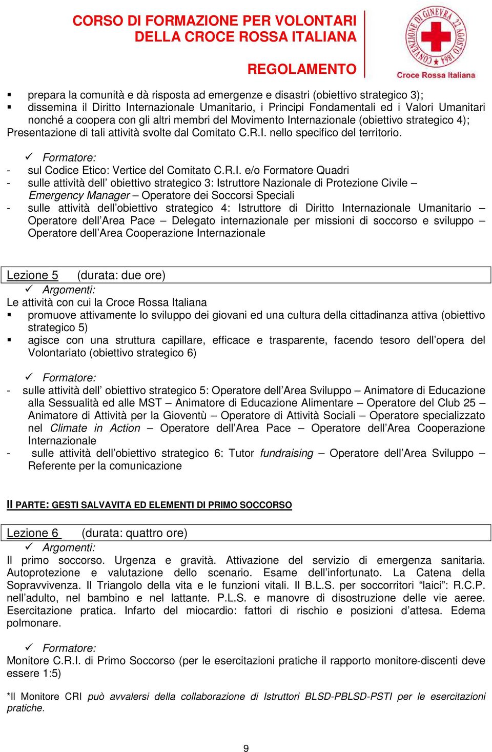 - sul Codice Etico: Vertice del Comitato C.R.I.