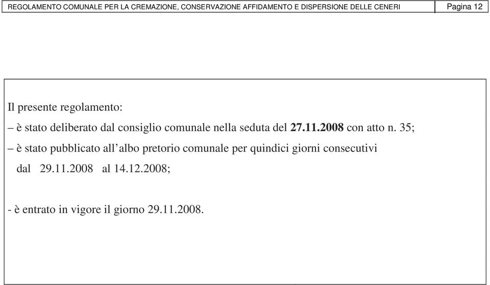 seduta del 27.11.2008 con atto n.