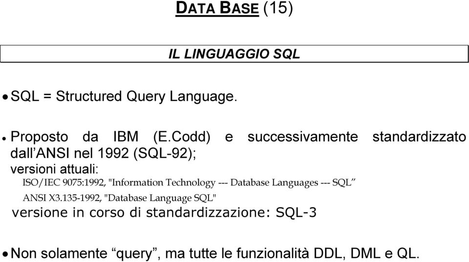 9075:1992, "Information Technology --- Database Languages --- SQL ANSI X3.