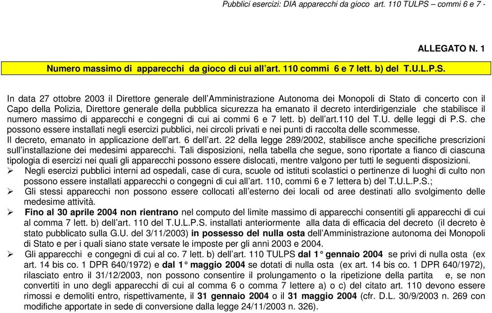 decreto interdirigenziale che stabilisce il numero massimo di apparecchi e congegni di cui ai commi 6 e 7 lett. b) dell art.110 del T.U. delle leggi di P.S.