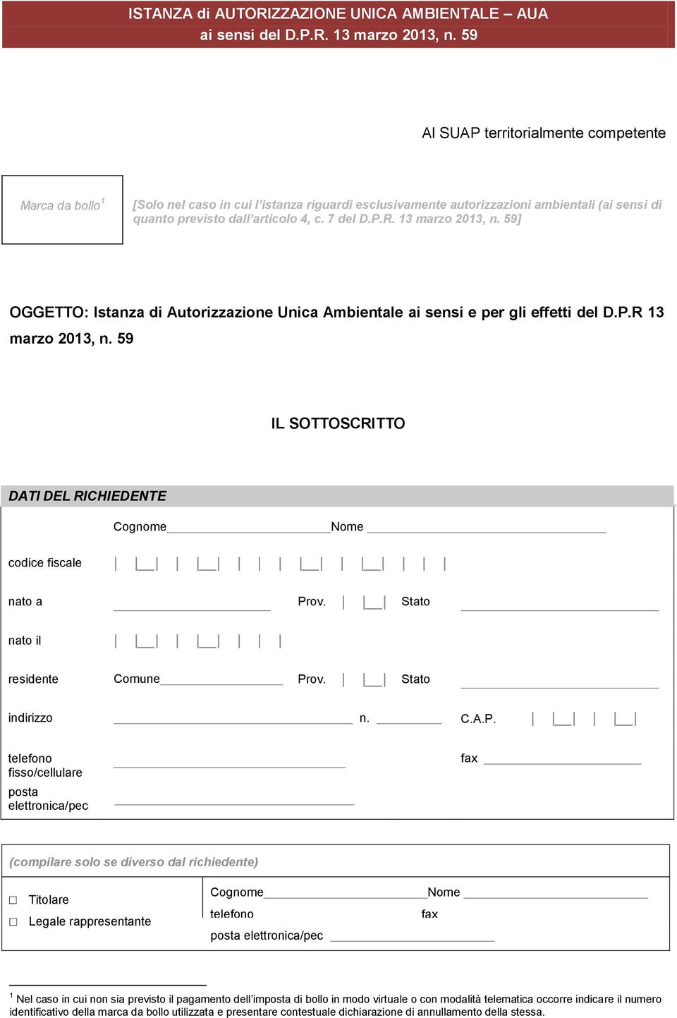 13 marzo 2013, n. 59] OGGETTO: Istanza di Autorizzazione Unica Ambientale ai sensi e per gli effetti del D.P.R 13 marzo 2013, n.