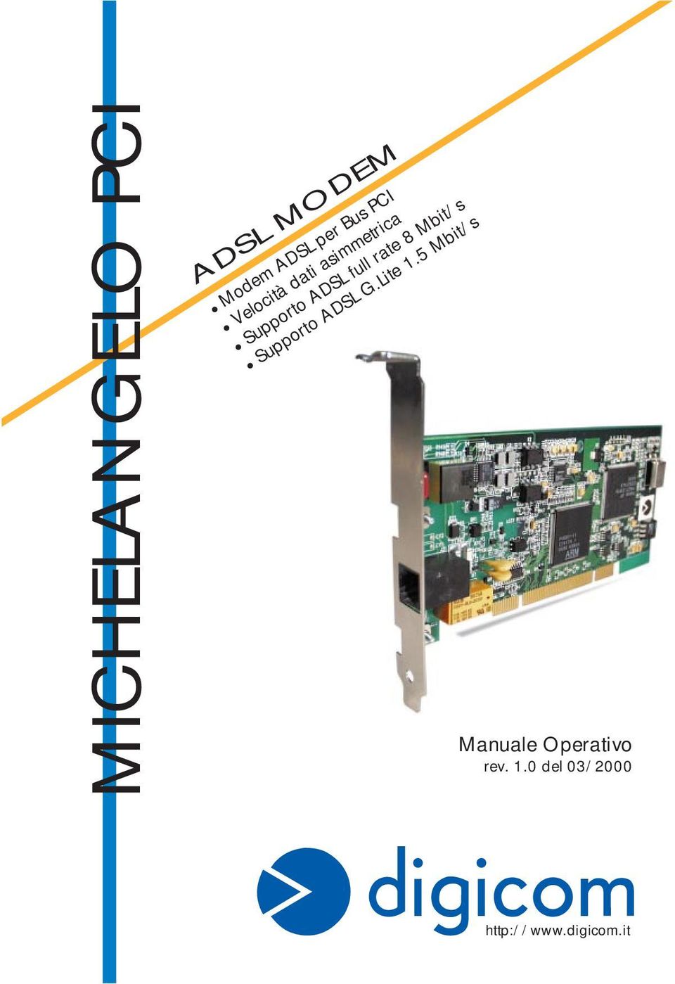 Mbit/s Supporto ADSL G.Lite 1.