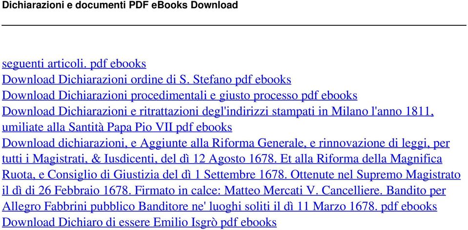 Pio VII pdf ebooks Download dichiarazioni, e Aggiunte alla Riforma Generale, e rinnovazione di leggi, per tutti i Magistrati, & Iusdicenti, del dì 12 Agosto 1678.