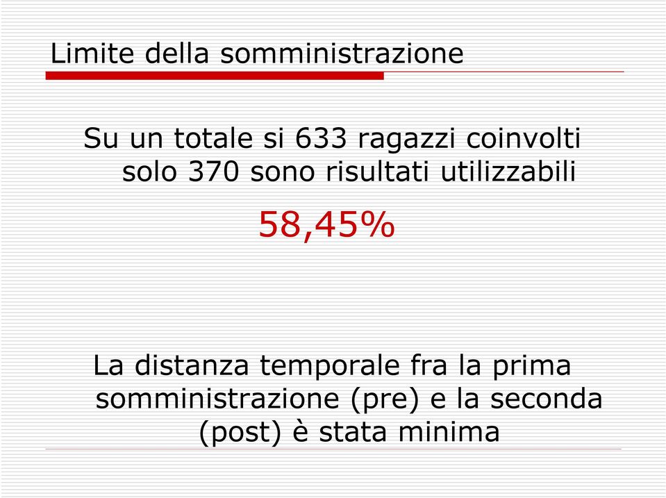 utilizzabili 58,45% La distanza temporale fra la