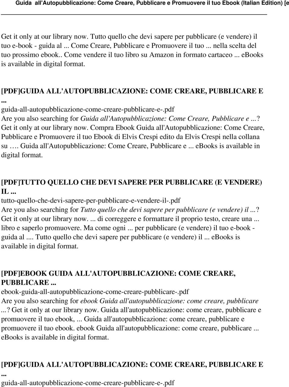 Compra Ebook Guida all'autopubblicazione: Come Creare, Pubblicare e Promuovere il tuo Ebook di Elvis Crespi edito da Elvis Crespi nella collana su.