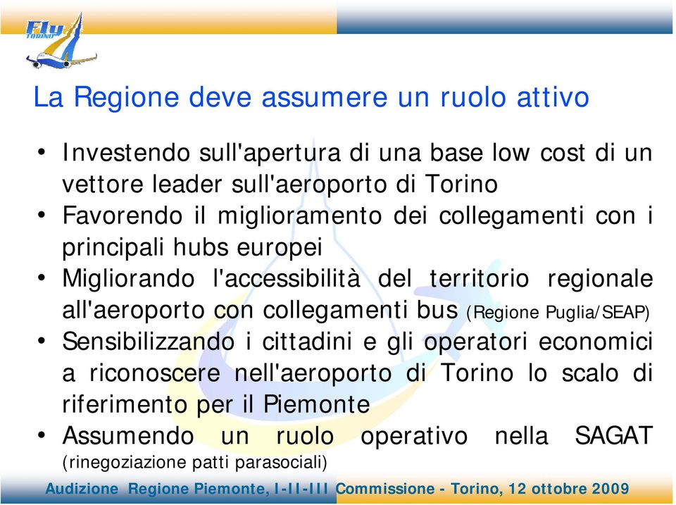 regionale all'aeroporto con collegamenti bus (Regione Puglia/SEAP) Sensibilizzando i cittadini e gli operatori economici a