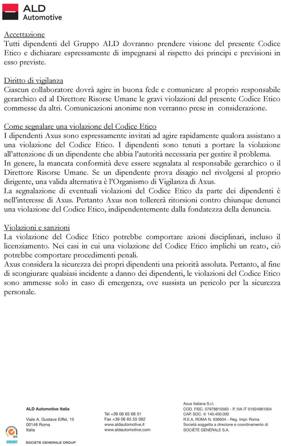 commesse da altri. Comunicazioni anonime non verranno prese in considerazione.