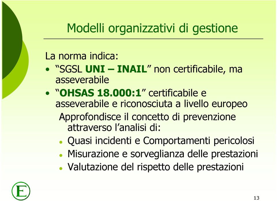 000:1 certificabile e asseverabile e riconosciuta a livello europeo Approfondisce il concetto