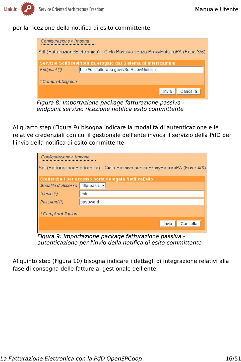 modalità di autenticazione e le relative credenziali con cui il gestionale dell'ente invoca il servizio della PdD per l'invio della notifica di esito