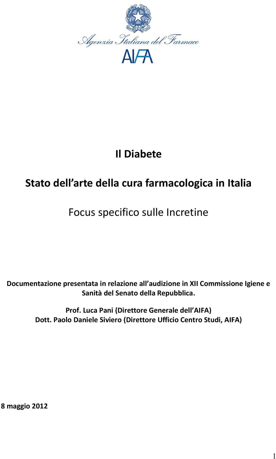 Igiene e Sanità del Senato della Repubblica. Prof.