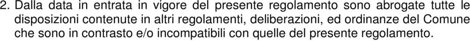 regolamenti, deliberazioni, ed ordinanze del Comune che sono